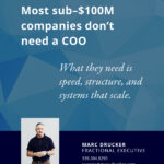 Most businesses under $100 million don’t need a COO