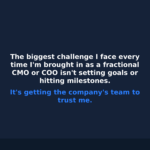 The Hardest Part of Being a Fractional Executive Isn’t the Work. It’s Getting the Team to Trust You.